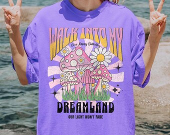 Walk Into My Dreamland T-Shirt, Groovy Mushroom Tee, Retro Hippie Shirt
