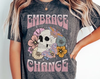 Embrace Change Retro Skull Wildflower and Moth Tshirt, Spiritual Hippie Aesthetic Shirt Wild Flower Y2K T-Shirt,Fairy Grunge Floral Tee Gift