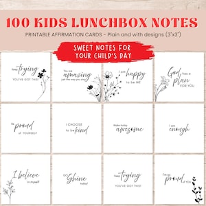Op de afbeelding: Een verzameling witte affirmatiekaarten met zwarte tekst en bloemmotieven. De kaarten bevatten zinnen als "Je bent geweldig" en "Ik ben genoeg". De koptekst luidt "100 KIDS LUNCHBOX NOTES" en "SWEET NOTES FOR YOUR CHILD'S DAY."