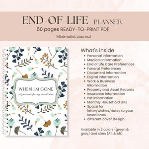 May include: A spiral-bound "End-of-Life Planner" with a floral cover design. The cover features the text "WHEN I'M GONE" and "A journal for my loved ones." The planner includes sections for personal, medical, and funeral information. Available in green and gray, A4 and A5 sizes.