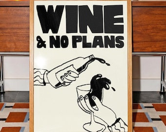 Wine and No Plans Wall Art Print A3, Funny Wine Poster, Homebody Quote Print, Kitchen Decor, Bar Cart Art, Modern Typography