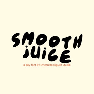 May include: Black and white illustration of the text "SMOOTH JUICE" in a playful, hand-drawn font. The text is written in a silly font by Emma Rodriguez Studio.