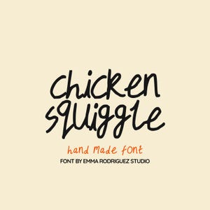May include: A digital graphic design featuring the words "Chicken Squiggle" in a handwritten black font. Below, in orange, it reads "hand made font". The text "FONT BY EMMA RODRIGUEZ STUDIO" is at the bottom.