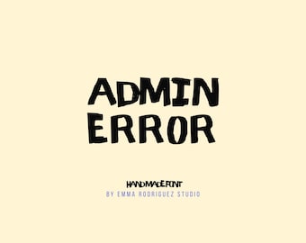 Admin Error Font - Rough Hand Drawn Display Typeface, Marker Pen Block Lettering, Editorial Poster and Branding Font, Commercial Use