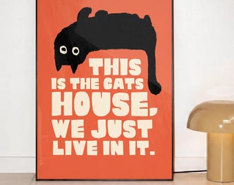 This Is The Cats House Wall Art Print A3, Funny Cat Poster, Cat Lover Gift, Living Room Decor, Quirky Typography Art
