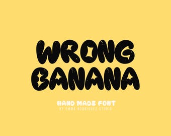 Wrong Banana Font - Chunky Bubble Display Typeface, Graffiti Retro Lettering, Bold Handmade Font, Digital Download
