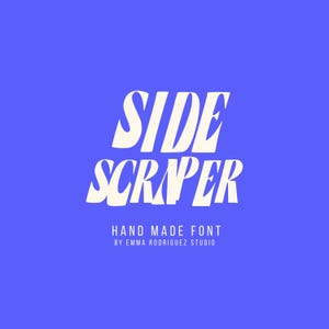 May include: A digital graphic featuring the text SIDE SCRAPER in a large, cream-colored, distorted, hand-drawn font against a solid bright blue background. Below the main text, the words HAND MADE FONT BY EMMA RODRIGUEZ STUDIO appear in white.