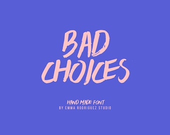 Bad Choices Font - Hand Drawn Brush Typeface, Rough Inky All Caps Lettering, Expressive Poster and Branding Font, Commercial Use