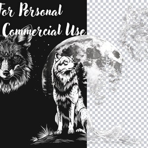 May include: Black and white illustration featuring a wolf and a fox. The wolf is seated in front of a full moon, while the fox is on the left. The text "For Personal and Commercial Use" is at the top.