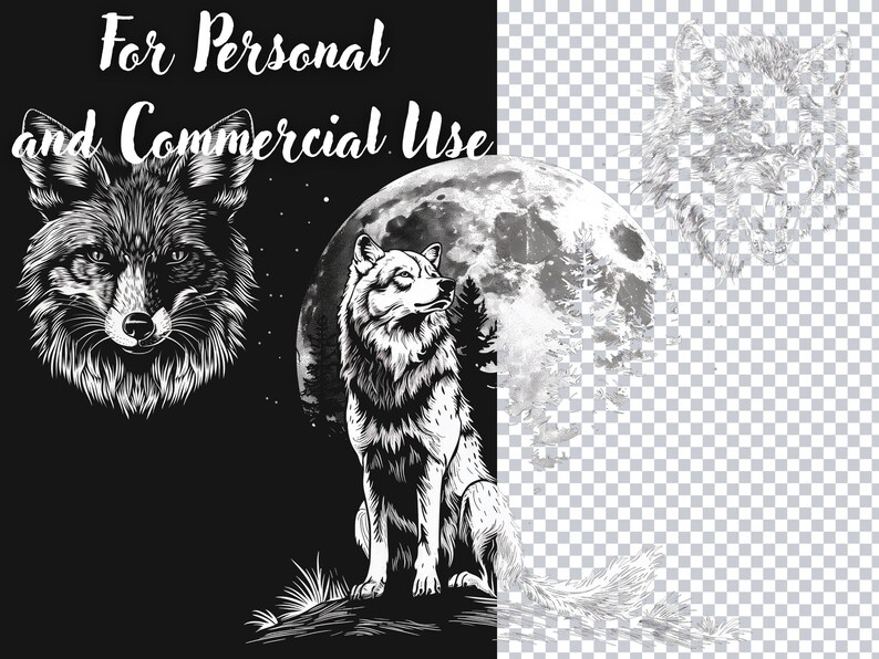 May include: Black and white illustration featuring a wolf and a fox. The wolf is seated in front of a full moon, while the fox is on the left. The text "For Personal and Commercial Use" is at the top.