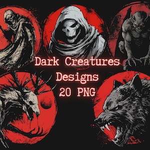 May include: Digital designs showcasing five dark creature illustrations. The designs include a grim reaper, a skull in a hood, a gargoyle, a creature with antlers, and a snarling wolf, set against red circular backgrounds. Text reads "Dark Creatures Designs 20 PNG."