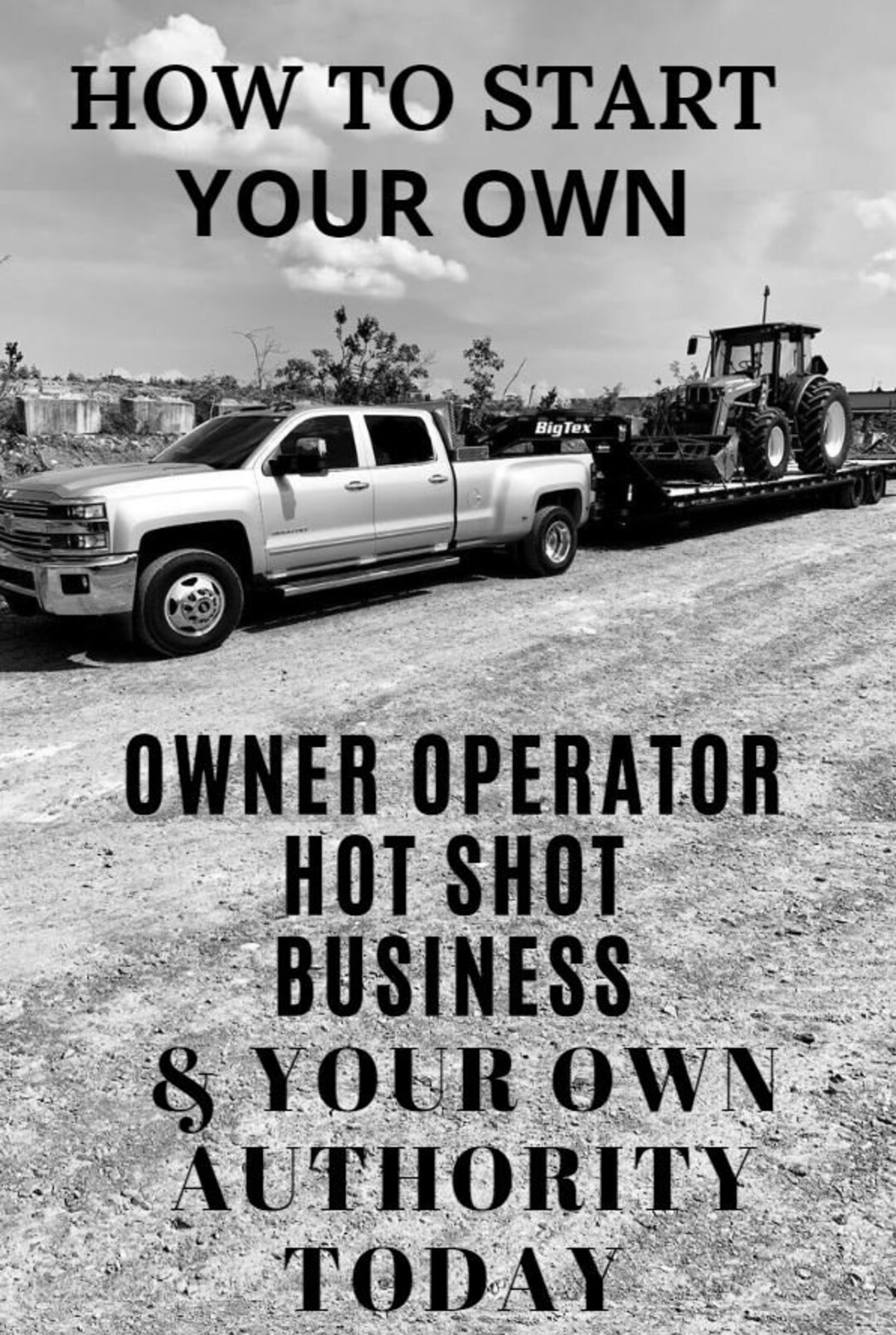 How to Start Your Own Owner Operator Hotshot Business & Your Own