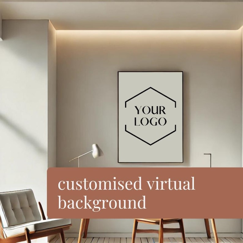May include: A virtual background image featuring a minimalist living room with a white wall, a framed poster with the text "YOUR LOGO" in a black hexagon, a wooden chair, and a table with a lamp.