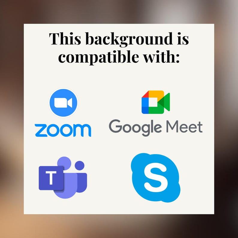 May include: A white background displays the text "This background is compatible with:" alongside logos for Zoom, Google Meet, Microsoft Teams, and Skype. The logos are in blue, purple, orange, and green.
