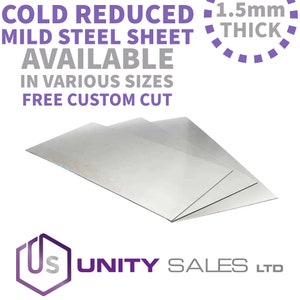 May include: Three sheets of cold reduced mild steel, 1.5 mm thick, available in various sizes. Free custom cut.  US UNITY SALES LTD.