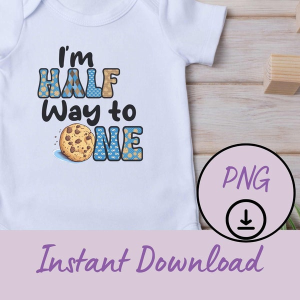 Cookie Half Way to One Monster Cookie PNG Birthday 6 Months Old Sesame Sublimation Birthday Mom Dad Digital Download For Crafters Kids Party