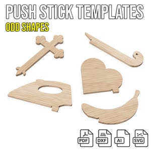 Może przedstawiać: Zestaw drewnianych szablonów do popychaczy w różnych dziwnych kształtach, w tym krzyż, serce, banan, żelazko i zakrzywiony wzór. Tekst "PUSH STICK TEMPLATES" i "ODD SHAPES" jest wyświetlany u góry. Ikony typów plików na dole.