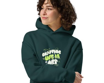 Enjoying Life Is An Art Oversized Hoodie – Streetwear, Aesthetic, Comfy, Trendy, Graphic Print Unisex Oversized HoodieOversized Hoodie