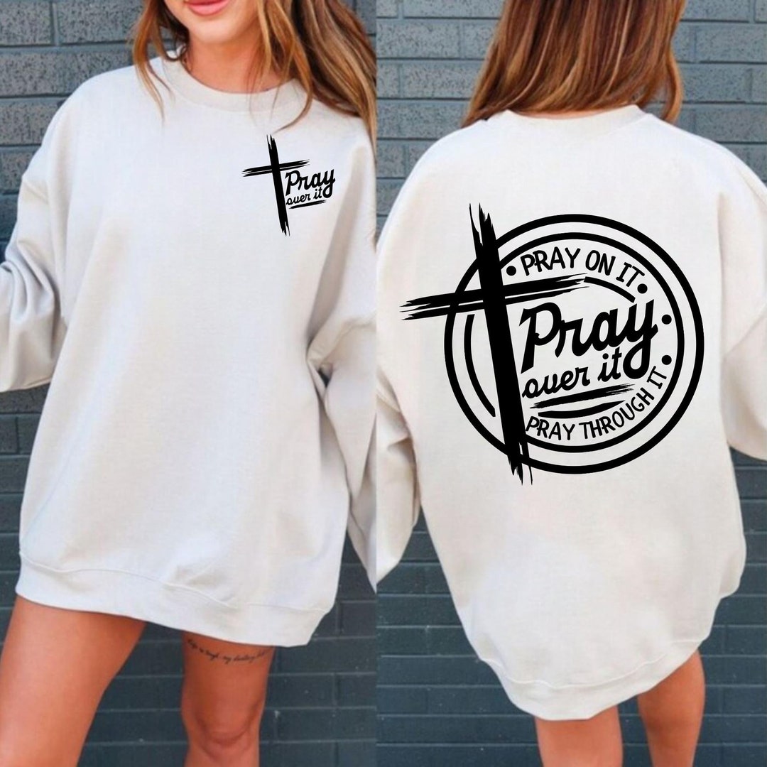 Pray on It Pray Over It Pray Through It Svg, Prayer Svg, Pray Svg