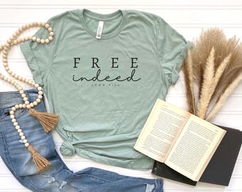 Free Indeed, John 8:36, Christian T-shirt, Women's Bella Canvas Jersey Short Sleeve Tee
