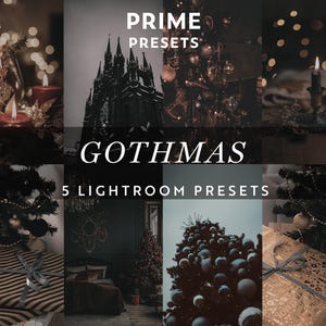 May include: A collage of images with a dark, gothic Christmas theme. The text "PRIME PRESETS" and "GOTHMAS" are displayed. The words "5 LIGHTROOM PRESETS" are also visible. The images include a castle, Christmas trees, candles, and wrapped gifts.