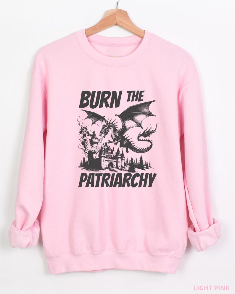 Burn The Patriarchy. Resistance vibes. for feminists and for those Who supports women's rights. Long sleeve crewneck pullover sweatshirt for women. very soft and comfortable choice. statement piece for everyday wear.