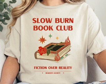 Slow Burn Book Club T-Shirt, Romance Reader Tee, Bookish Apparel, Fiction Lover Gift