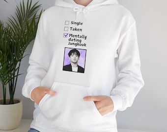 Unisex Hoodie with 'Mentally dating Jungkook!' Design, BTS inspired hoodie, Jungkook hoodie, Bts hoodie, JK Hoodie, Jungkook Gift, Jk gift