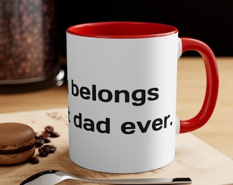 diese Tasse gehört zur besten Papa-Tasse | 11 Unzen Akzent Kaffeetasse, Rot Interieur & Griff
