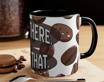 Bean There Done That Coffee Mug | 11oz Color Accent