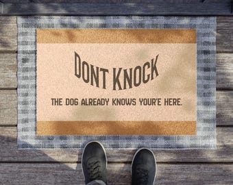 Dont Knock Der Hund bereits weiß, dass Sie hier Fußmatte | Lustige Willkommensmatte