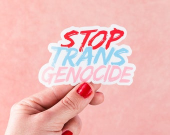 STOP TRANS GENOCIDE - Trans Rights Sticker - lgbtqia - Gender Affirming Care