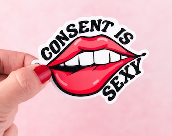 Consent Is Sexy Sticker