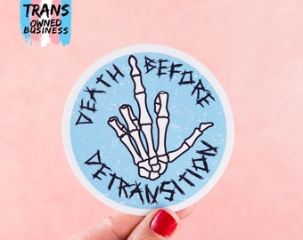 Death Before Detransition Sticker Design No.2 - Trans Rights - Gender Affirming Care - lgbtqia - Human Rights - Sticker Packs - Pride