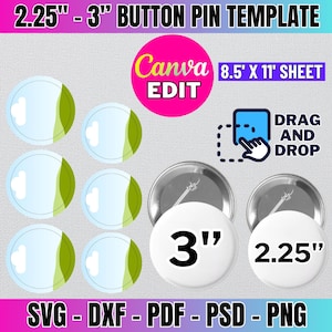 May include: A digital template for creating 2.25 inch and 3 inch button pins. The template includes eight blank circles with a blue and green design, and two blank circles with a white background. The template is designed to be used with Canva and includes instructions to drag and drop images onto the circles. The template is available in SVG, DXF, PDF, PSD, and PNG formats.