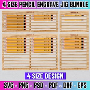 May include: Four different sized pencil engraving jigs on a wooden background. Each jig has a ruler and slots for different sized pencils. The text "4 SIZE DESIGN" is at the bottom of the image. The text "SVG - PNG - PSD - PDF - DXF - EPS" is at the bottom of the image.