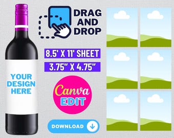 May include: A template for a 750 ml wine label with a design space for a custom label. The template is 3.75 inches by 4.75 inches and is designed to be used with Canva. The image shows a bottle of wine with a blank label, a drag and drop design area, and a download button.