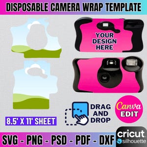 May include: A pink disposable camera wrap template with the text "YOUR DESIGN HERE". The design includes a template for the camera wrap and a sheet size of 8.5" x 11". Includes "Drag and Drop" and "Canva EDIT" instructions.