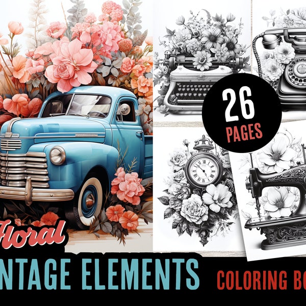 Floral Vintage Elements Grayscale Coloring Book, 26 Images - Instant Download ZIP, Nostalgic & Botanical Themes, Adults and Kids