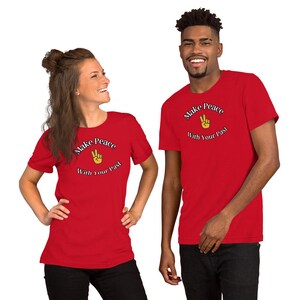 Make Peace with Your Past - Men's or Women's Comfortable t-shirt