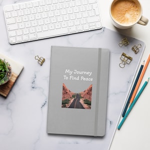 Your Journey - Find Your Peace. Hardcover bound notebook. Document your journey and use it to help others who are still searching