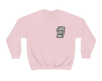Good Vibes Only Unisex Heavy Blend Crewneck Sweatshirt