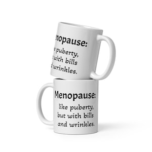Menopause White glossy mug