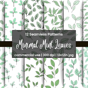 May include: A collection of 12 seamless patterns featuring minimalist mint leaves in various arrangements. The designs showcase green leaves on white and dark backgrounds. The text reads "Minimal Mint Leaves" and "commercial use | 300 dpi | 12x12in jpg".