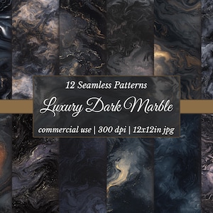 May include: Twelve seamless dark marble patterns in shades of black, gray, and gold. The patterns have a swirling, fluid design. The image includes text that reads "Luxury Dark Marble" and "commercial use | 300 dpi | 12x12in jpg."