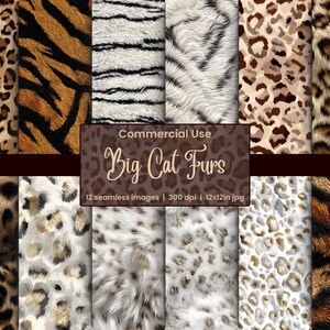 May include: Twelve seamless digital paper patterns featuring various big cat fur prints. The patterns include leopard, tiger, cheetah, and snow leopard prints. The patterns are 300 dpi and 12x12 inches.