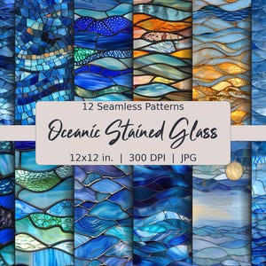 May include: Twelve seamless patterns of blue, green, and yellow stained glass designs featuring ocean waves. The patterns are 12x12 inches and 300 DPI. The text "Oceanic Stained Glass" is written in a decorative font.