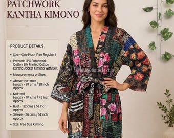 May include: A patchwork Kantha kimono featuring a multi-colored floral and geometric print with a tie belt. The garment has a 52-inch bust, 14-inch sleeves, and lengths of 38 inches and 45 inches. Text reads: PATCHWORK KANTHA KIMONO and PRODUCT DETAILS.