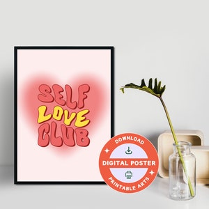 Self Love Club, Aesthetic Poster, Digital Download Print, Positivity Prints, Downloadable Prints,Bestfriend Gift Idea,Self Love Affirmations