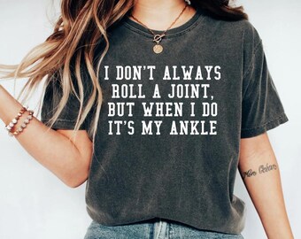 Sarcastic Shirt, Funny Saying Shirt, Gift for Friend, Funny Shirt With Witty Sayings, Birthday Gift, Funny Saying Shirt, Quote Shirt Women